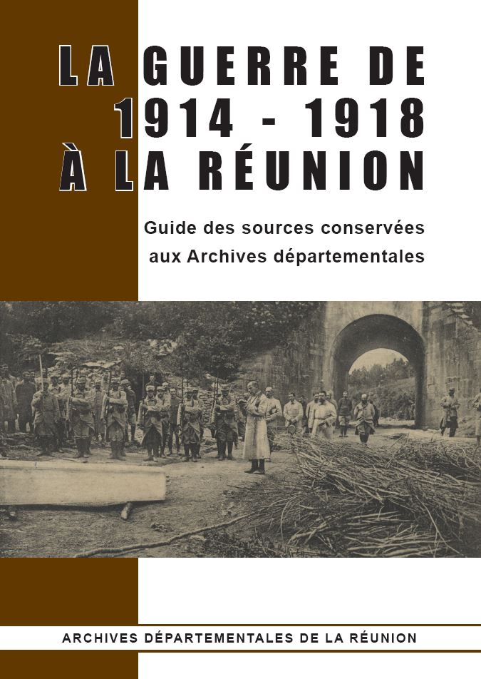 Couverture du guide des sources sur la Grande Guerre aux archives départementales de La Réunion