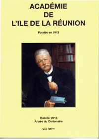Bulletin du Centenaire l'Académie de l'île de La Réunion 2014 (n°30)